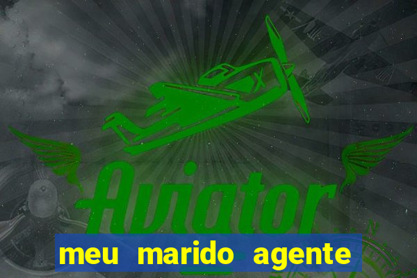 meu marido agente secreto legendado